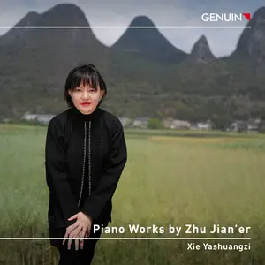 Yashuangzi Xie - Jian'er Zhu: Piano Works (2024) [Official Digital Download 24/48]