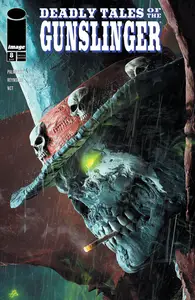 Deadly Tales of the Gunslinger 008