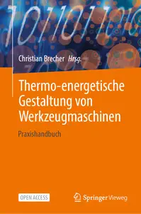 Thermo-energetische Gestaltung von Werkzeugmaschinen: Praxishandbuch (German Edition)