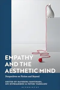 Empathy and the Aesthetic Mind: Perspectives on Fiction and Beyond