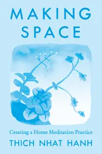 Making Space: Creating a Home Meditation Practice, Updated Edition