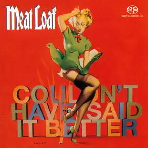 Meat Loaf - Couldn't Have Said It Better (2003) MCH SACD ISO + DSD64 + Hi-Res FLAC