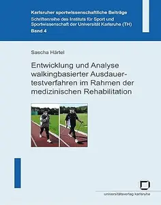 Entwicklung und Analyse walkingbasierter Ausdauertestverfahren im Rahmen der medizinischen Rehabilitation