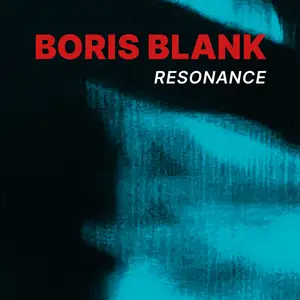 Boris Blank - Resonance (2024) [Official Digital Download]