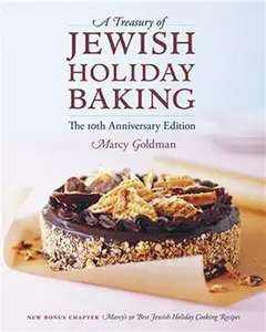 A Treasury of Jewish Holiday Baking: The 10th Anniversary Edition