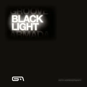 Groove Armada - Black Light 15th Anniversary (Deluxe) (2010/2025)