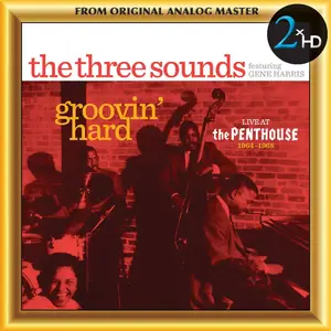 The 3 Sounds - Groovin' Hard: Live At The Penthouse 1964-1968 (2017) [DSD128 + Hi-Res FLAC]