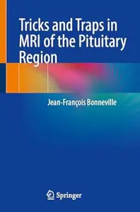 Tricks and Traps in MRI of the Pituitary Region