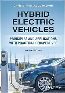 Hybrid Electric Vehicles: Principles and Applications with Practical Perspectives, 3rd Edition