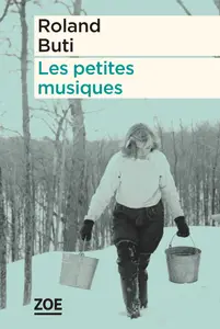 Les petites musiques - Roland Buti