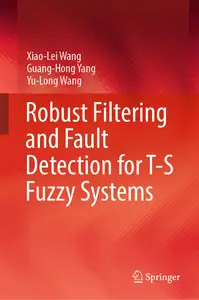 Robust Filtering and Fault Detection for T-S Fuzzy Systems