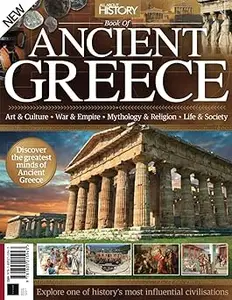 All About History Book of Ancient Greece: Discover the Ancient Minds of Ancient Greece