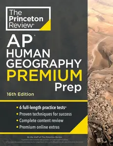 Princeton Review AP Human Geography Premium Prep, 16th Edition: 6 Practice Tests + Digital Practice Online