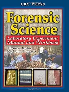 Forensic Science Laboratory Experiment Manual and Workbook