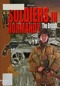 Soldiers in Normandy: The British