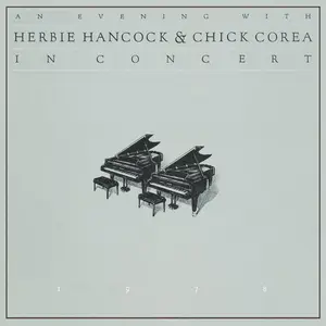 Herbie Hancock, Chick Corea - An Evening with Herbie Hancock & Chick Corea: In Concert (1978/2013) [Official 24-bit/96kHz]