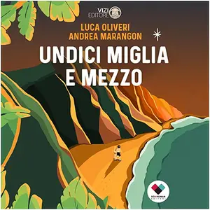 «Undici miglia e mezzo» by Luca Oliveri, Andrea Marangon