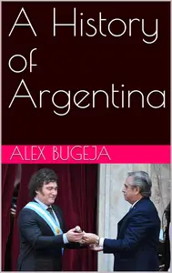 A History of Argentina (World Histories)