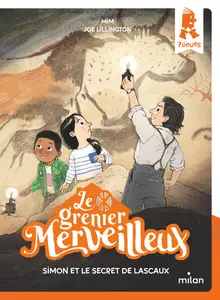 Le Grenier Merveilleux - Tome 1 - Simon Et Le Secret De Lascaux