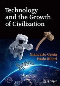 Technology and the Growth of Civilization (Springer Praxis Books)