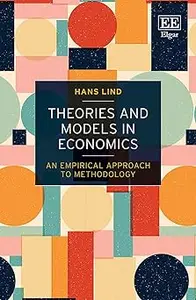 Theories and Models in Economics: An Empirical Approach to Methodology