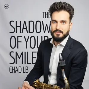 Chad Lefkowitz-Brown - The Shadow Of Your Smile (2025) [Official Digital Download]