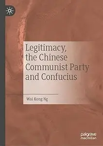 Legitimacy, the Chinese Communist Party and Confucius