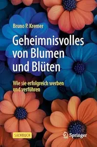 Geheimnisvolles von Blumen und Blüten