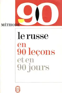 Jean Borzic, Marie-Françoise Bécourt, "Le russe en 90 leçons et en 90 jours"
