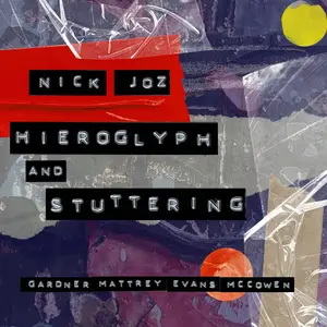 Nick Joz - Hieroglyph & Stuttering (2025) [Official Digital Download 24/96]