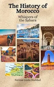 The History of Morocco: Whispers of the Sahara