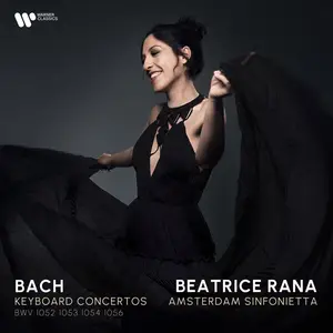 Beatrice Rana, Amsterdam Sinfonietta - Bach: Keyboard Concertos, BWV 1052, 1053, 1054 & 1056 (2025) [24/192]