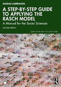 A Step-by-Step Guide to Applying the Rasch Model Using R: A Manual for the Social Sciences