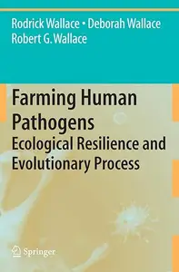 Farming Human Pathogens: Ecological Resilience and Evolutionary Process