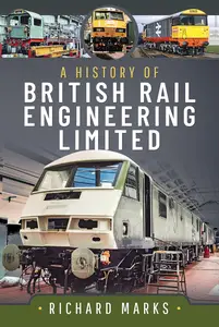 A History of British Rail Engineering Limited