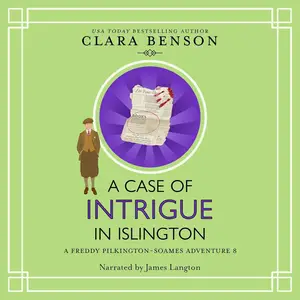 A Case of Intrigue in Islington: A Freddy Pilkington-Soames Adventure