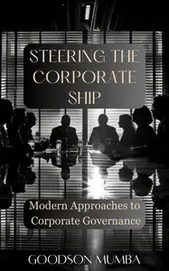 STEERING THE CORPORATE SHIP: MODERN APPROACHES TO GOVERNANCE