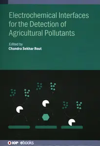 Electrochemical Interfaces for the Detection of Agricultural Pollutants