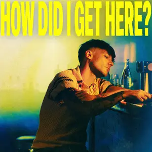 Louis Tomlinson - How Did I Get Here? (Extended Edition) (2026) [Official Digital Download]