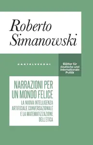 Roberto Simanowski - Narrazioni per un mondo felice