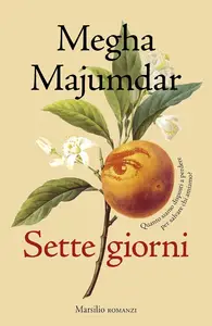 Sette giorni - Megha Majumdar