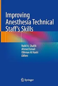 Improving Anesthesia Technical Staff’s Skills