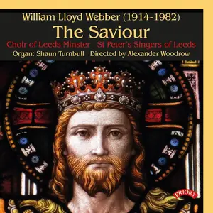 Choir of Leeds Minster - William Lloyd Webber The Saviour (2025) [Official Digital Download 24/96]
