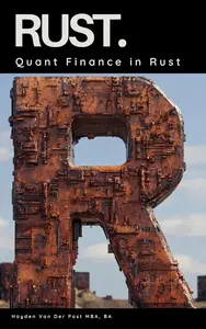 Quant Finance in Rust: The Definitive 2025 Guide to Financial Engineering