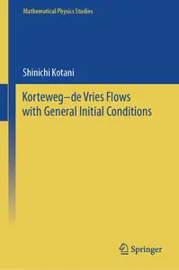 Korteweg–de Vries Flows with General Initial Conditions (Mathematical Physics Studies)