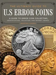 The Ultimate Guide to U.S Error Coins For Beginner & Advanced