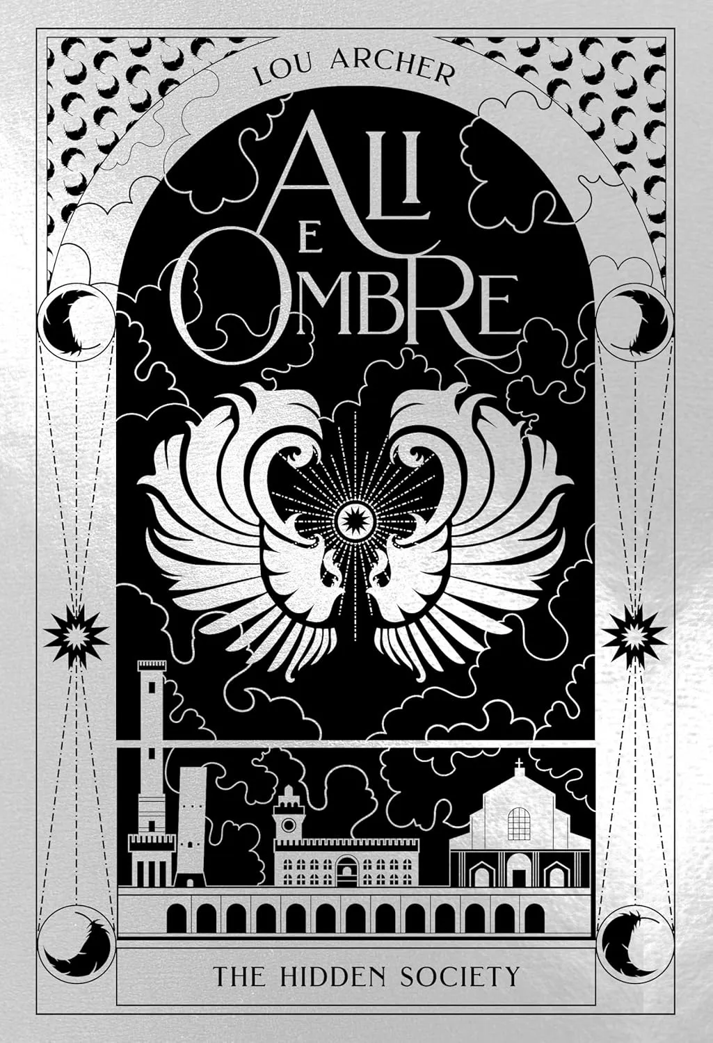 Lou Archer - Ali e Ombre. The Hidden Society