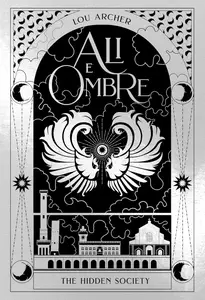 Lou Archer - Ali e Ombre. The Hidden Society