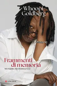 Frammenti di memoria. Mia madre, mio fratello e io - Whoopi Goldberg