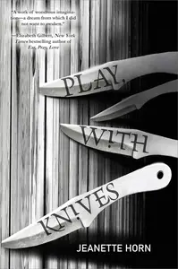 Play, With Knives